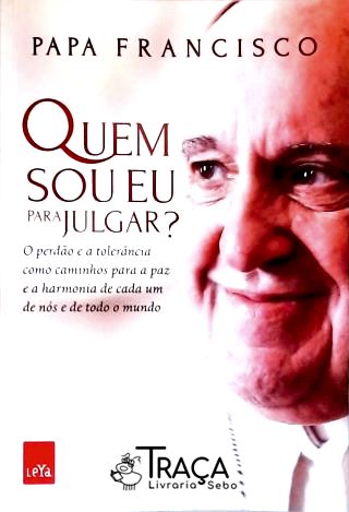 Quem Sou Eu Pra Julgar?