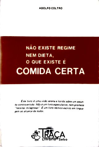 Não Existe Regime Nem Dieta O Que Existe é Comida Certa