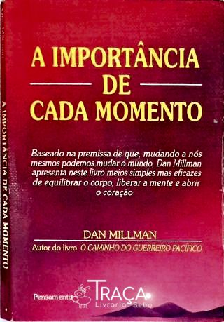 A Importância De Cada Momento