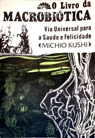 O Livro da Macrobiótica