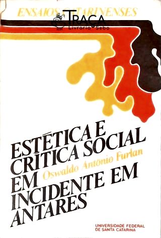 Estéica e Crítica Social em Incidente em Antares