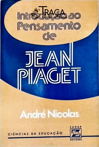 O Pensamento De Jean Piaget