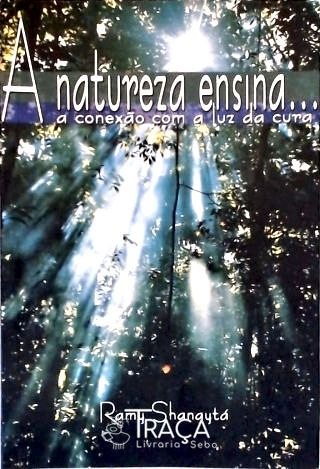 A Natureza Ensina...