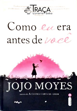 Como eu era antes de você