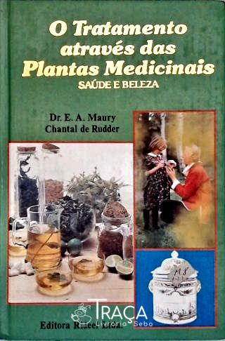 O Tratratamento através das Plantas Medicinais - Em 3 Volumes