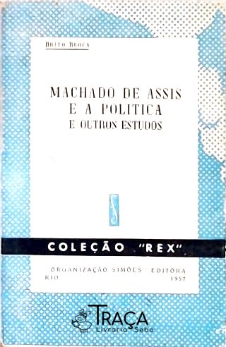 Machado De Assis E A Política