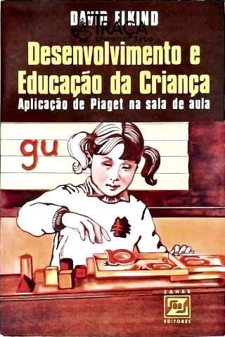 Desenvolvimento e Educação da Criança