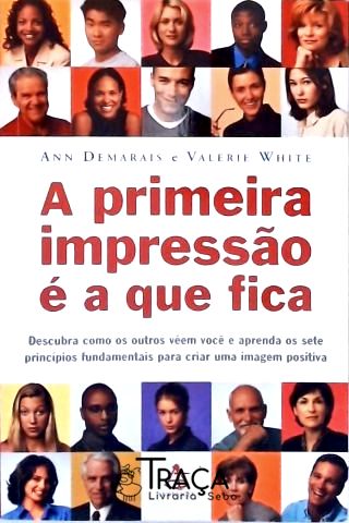A Primeira Impressão É A Que Fica