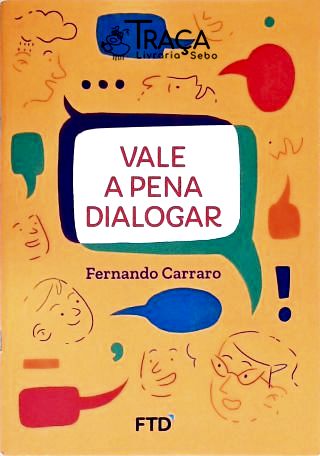 Vale A Pena Dialogar?