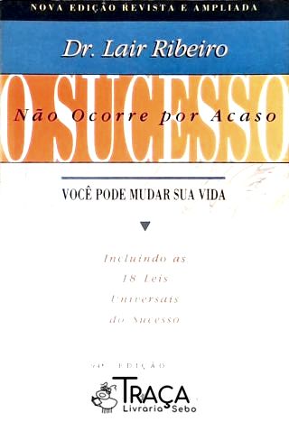 O Sucesso Não Ocorre Por Acaso