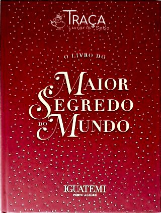 O Livro do Maior Segredo Do Mundo