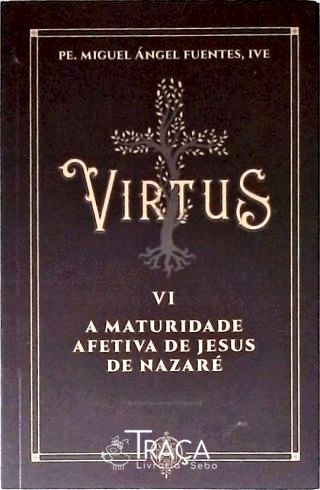 A maturidade afetiva de Jesus de Nazaré