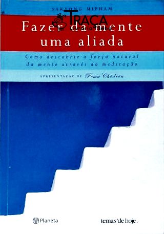 Fazer da Mente Uma Aliada