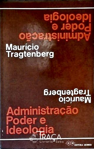 Administração Poder E Ideologia
