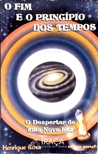 O Fim e o Princípio dos Tempos