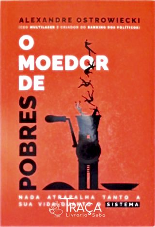O Moedor de Pobres