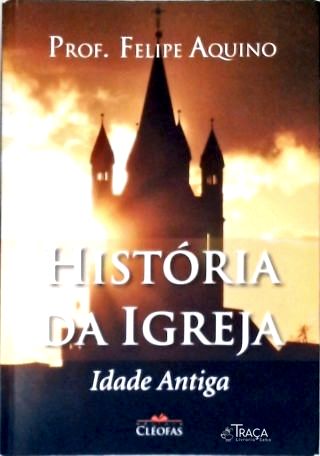 História da Igreja: Idade Antiga