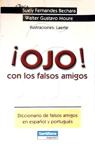 Ojo Con Los Falsos Amigos