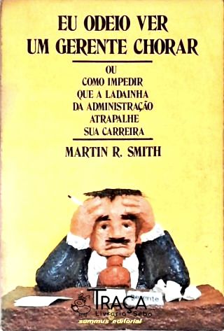 Eu Odeio Ver Meu Gerente Chorar