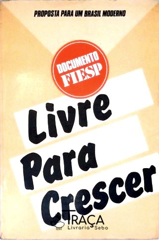 Documento FIESP: Livre Para Crescer