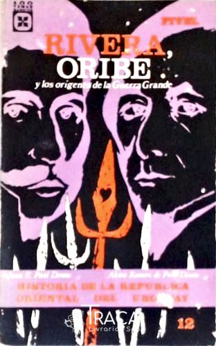 Rivera Oribe y los Origenes de la Grande Guerra