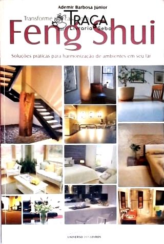 Tranforme Sua Casa Com O Feng Shui