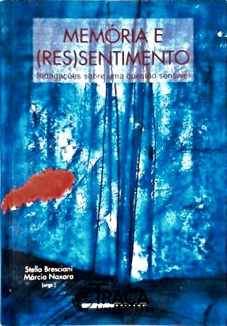 Memória e (Res)sentimento