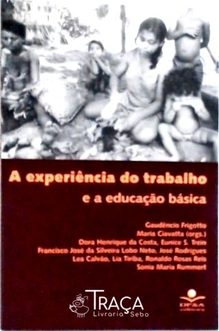 A Experiência Do Trabalho E A Educação Básica