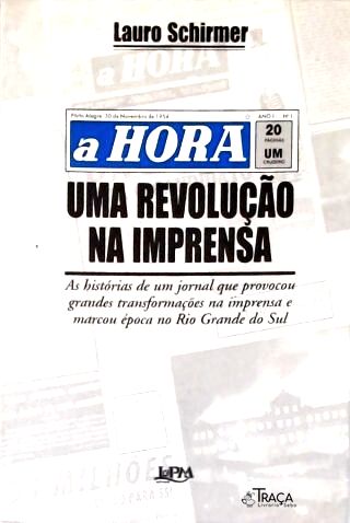 A Hora: Uma Revolução Na Imprensa