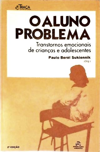 O Aluno Problema