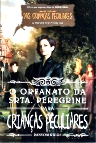 O Orfanato Da Srta. Peregrine Para Crianças Peculiares