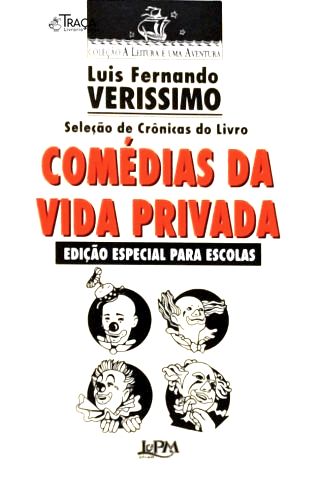 Seleção De Crônicas Do Livros Comédias Da Vida Privada
