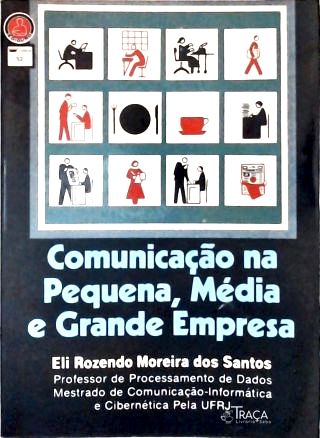 Comunicação na Pequena Média e Grande Empresa
