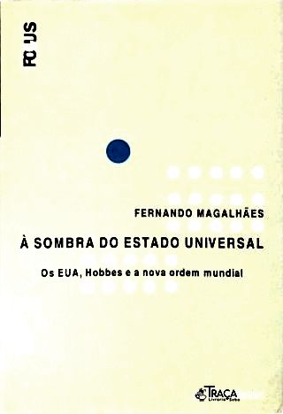 À Sombra do Estado Universal