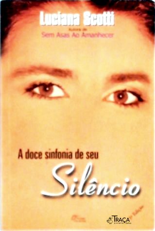 A Doce Sinfonia de Seu Silêncio