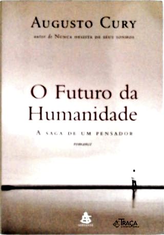 O Futuro da Humanidade