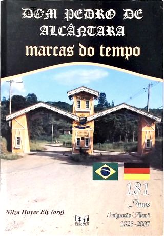 Dom Pedro de Alcântara - Marcas do Tempo