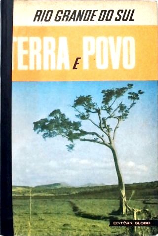 Rio Grande do Sul - Terra e Povo