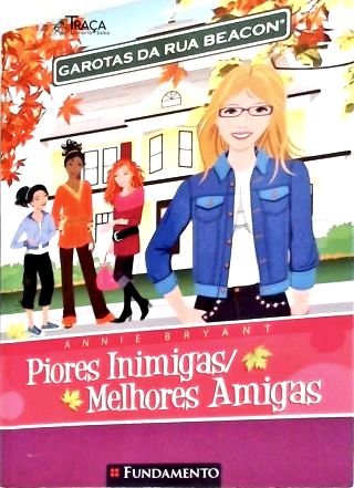 Garotas da Rua Beacon: Piores Inimigas - Melhores Amigas
