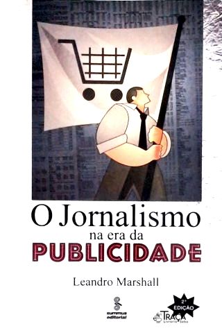 O Jornalismo Na Era da Publicidade