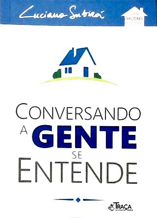 Conversando A Gente Se Entende