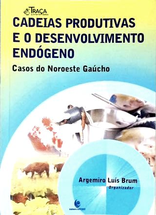 Cadeias Produtivas e o Desenvovlimento Endógeno