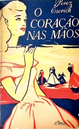 O Coração Nas Mãos