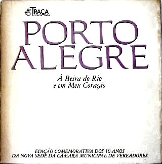 Porto Alegre À Beira do Rio e em Meu Coração