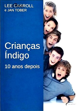 Crianças Índigo 10 Anos Depois