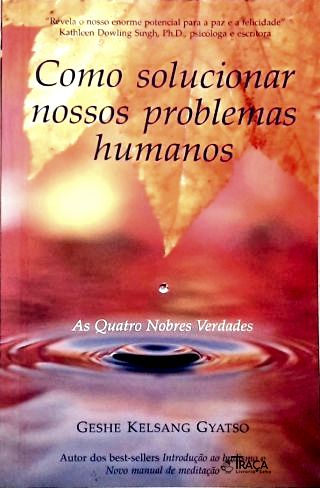 Como Solucionar Nossos Problemas Humanos