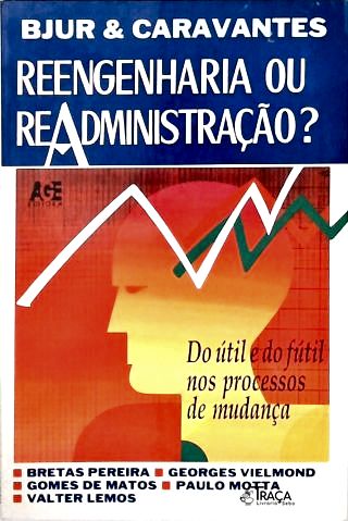 Reengenharia ou Readministração?