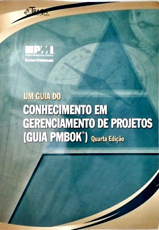 Um Guia do Conhecimento em Gerenciamento de Projetos