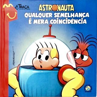 Astronauta: Qualquer Semelhança É Mera Coincidência - Cebolinha: A Máquina De Fantasias