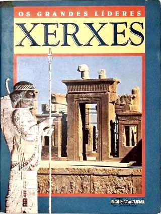 Os Grandes Líderes: Xerxes
